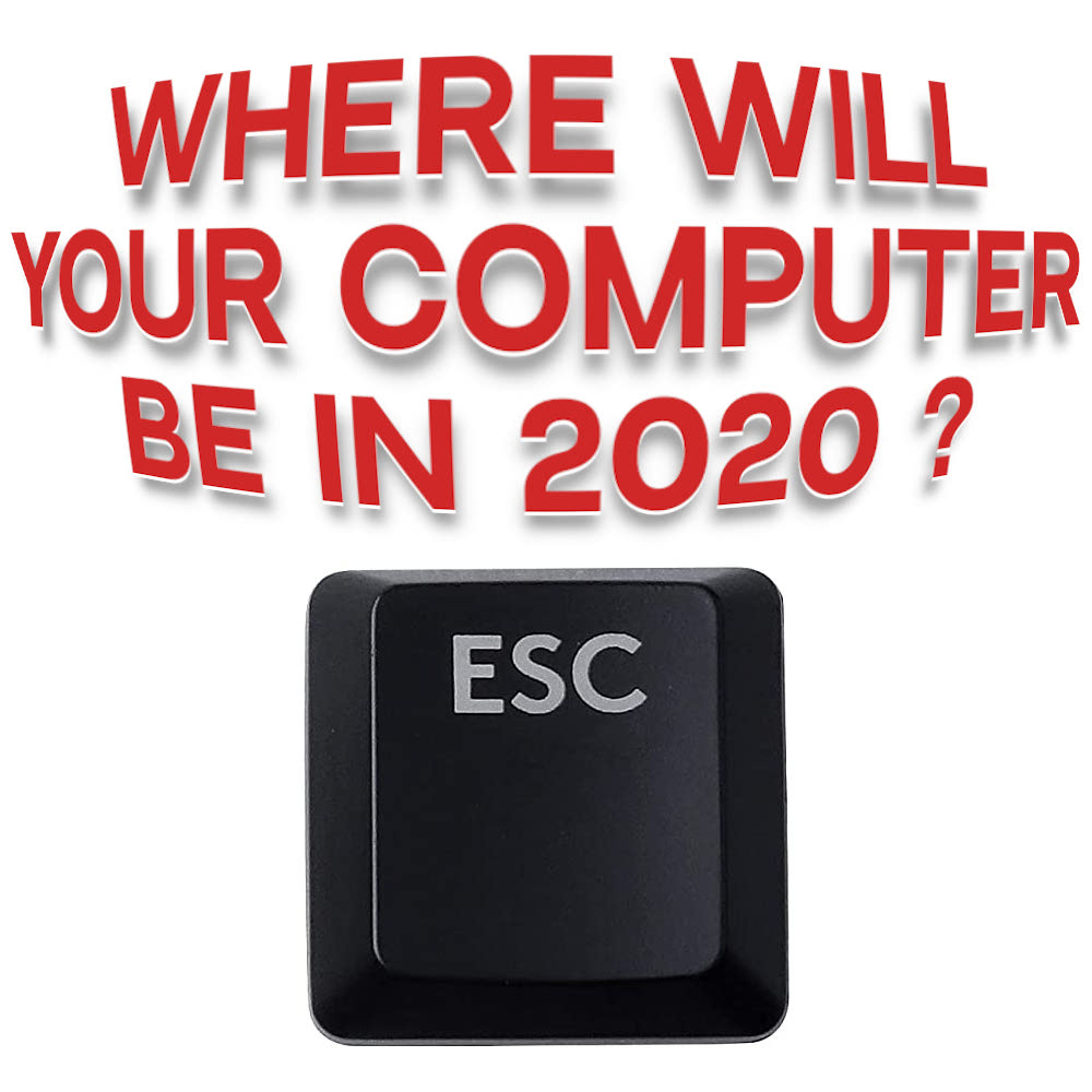 Where Will Your Computer Be in 2020?